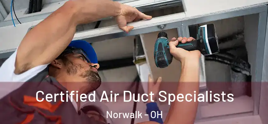  Certified Air Duct Specialists Norwalk - OH