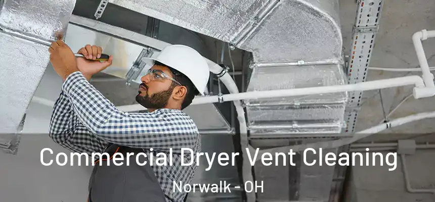  Commercial Dryer Vent Cleaning Norwalk - OH