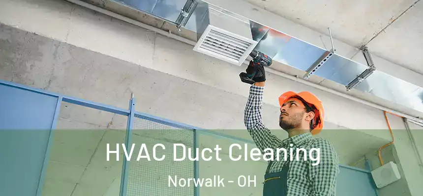  HVAC Duct Cleaning Norwalk - OH