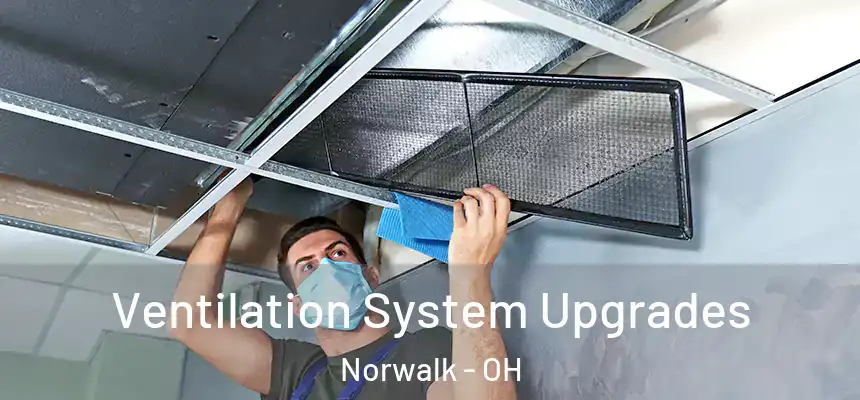  Ventilation System Upgrades Norwalk - OH
